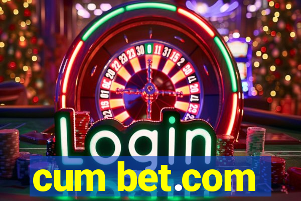 cum bet.com